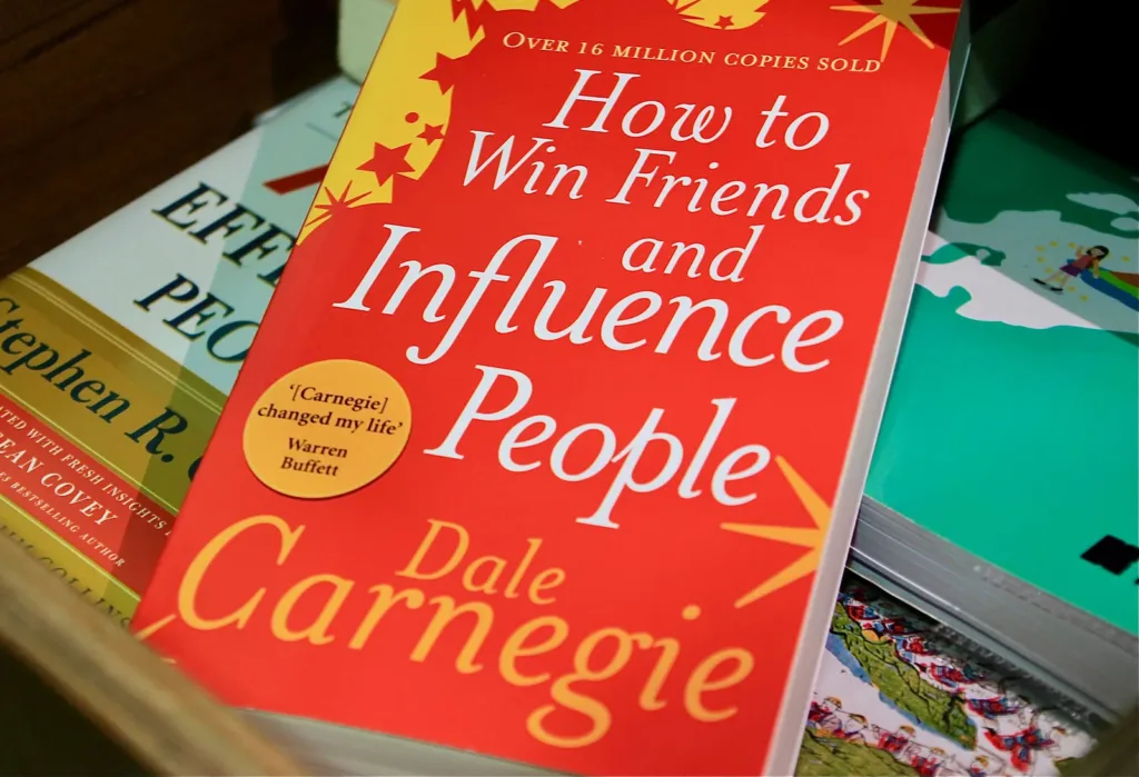 How to Win Friends and Influence People – Dale Carnegie