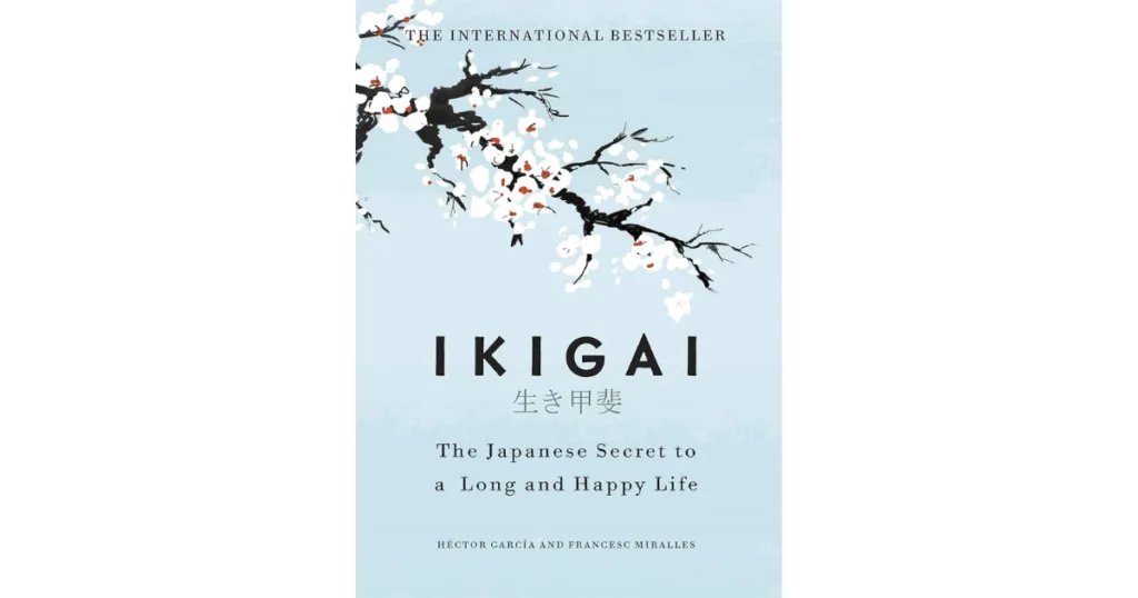 Ikigai – Hector Garcia & Francesc Miralles
